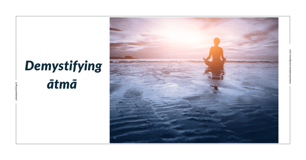 Demystifying  Ātmā